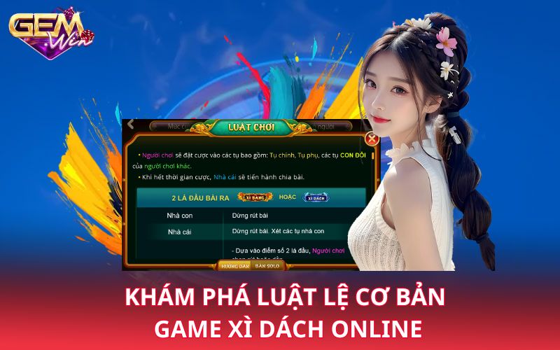 Khám phá luật lệ cơ bản game xì dách online